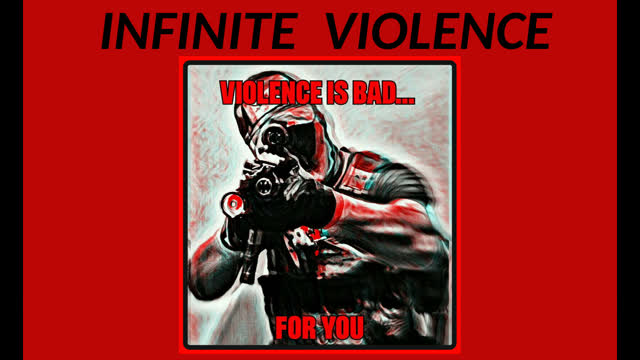 Infinite Violence