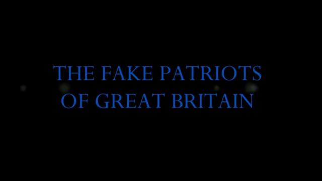 The Fake Patriots Of Great Britain