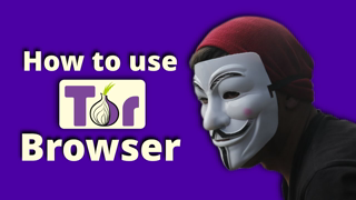 How to use Tor Browser | Tor Tutorial
