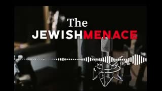 The Jewish Menace
