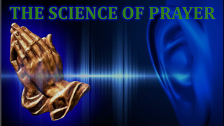 The Science of Prayer
