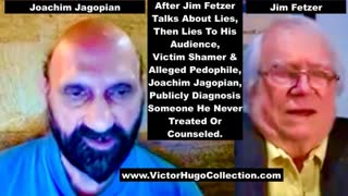 Jim Fetzer Lies Alleged Pedophile Joachim Hagopian Diagnosis Victor Hugo As Psychopathic Narcissist