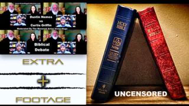Biblical Debate Dustin Nemos Curtis Griffin Victor Hugo Raw Real EXTRA UNCENSORED AFTER SHOW FOOTAGE