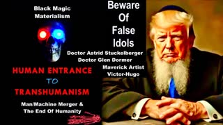 Trump Ushers In AI Mark Of The Beast Transhumanism Dr Glen Dormer Dr Astrid Stuckelberger VictorHugo