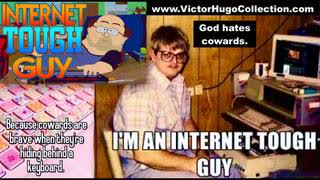 God Hates Cowards Keyboard Warrior Internet Tough Guy Modern Marriage Women Ryan Messano Victor Hugo