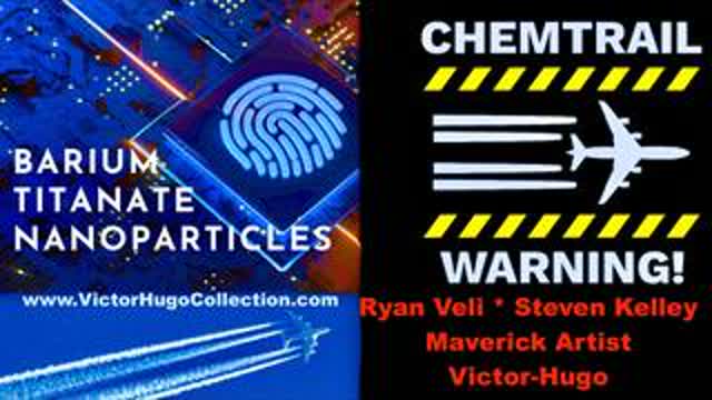 WARNING Barium Titanate In Chemtrails Alters DNA Cellular Memory Victor Hugo Ryan Veli Steven Kelley