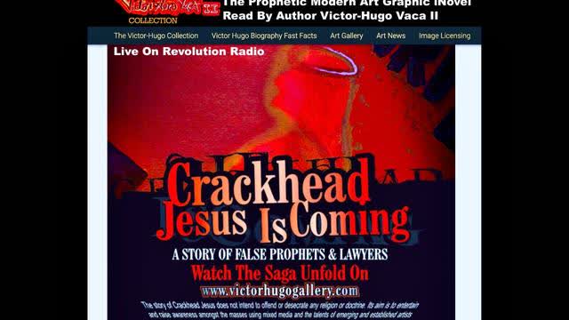 Redemption Story Of The Crackhead Jesus Trials Read By Author VictorHugo Vaca Jr On Revolution Radio