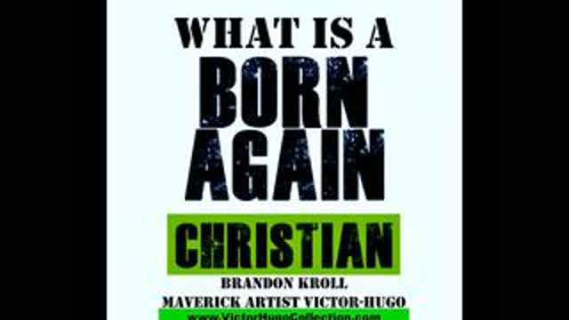Brandon Kroll Victor Hugo New Testament Born Again Spirit Conversion Personal Accountability Love