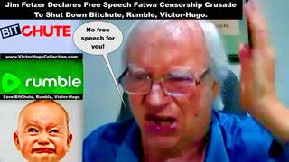 Jim Fetzer Declares Free Speech Fatwa Censorship Crusade To Shut Down Bitchute Rumble Victor Hugo