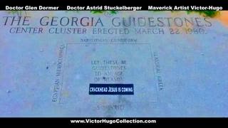 Georgia GuideStones Protocols Elders Of Zion Dr Glen Dormer Doctor Astrid Stuckelberger Victor Hugo