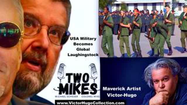 Two Mikes Dr Michael Scheuer Col Mike Victor Hugo Sloppy USA Military Parade Emboldens China Russia
