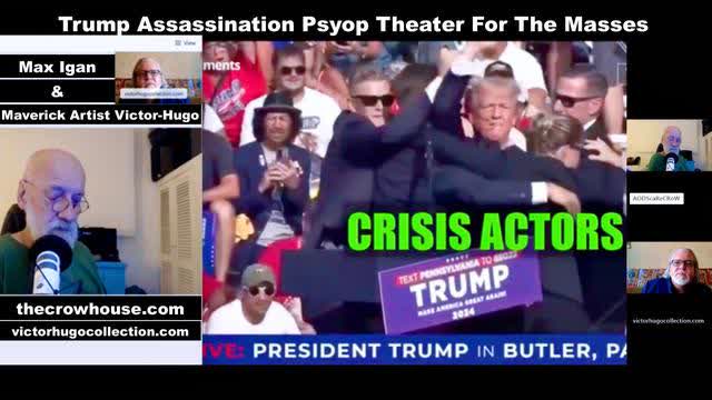 Max Igan VictorHugo Trump Assassination Psyop Crisis Actors Theater For The Masses FBI Investigation