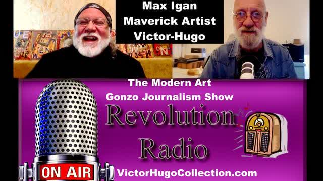 2024 Year In Review Max Igan Victor Hugo Revolution Radio Modern Art Gonzo Journalism Show Premiere