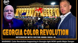 Stew Peters Victor Hugo Staged Georgia Protests Deep State Orchestrates Color Revolution Near Russia