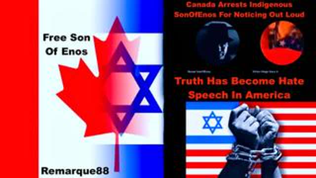 Canada Arrests Indigenous SonOfEnos For Noticing Out Loud Truth Has Become Hate Speech In America