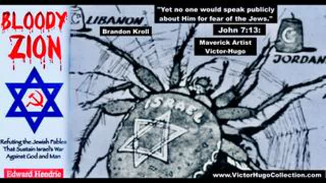 Brandon Kroll Victor Hugo Bloody Zion Fear Of The Jews In Bible Followers vs Doers God Hates Cowards