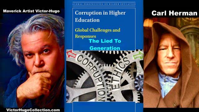 Corrupt Corporate Media Universities Public Education Covid Policies Exposed Carl Herman Victor Hugo