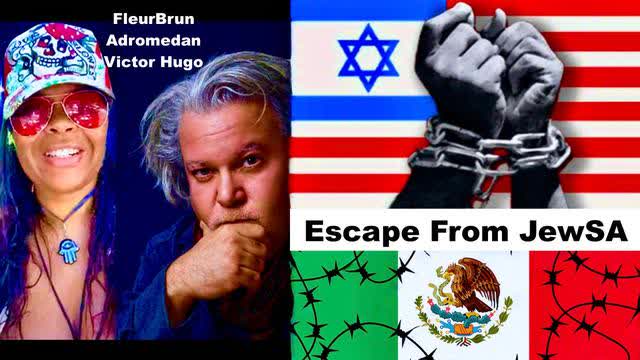 FleurBrun Adromedan Victor Hugo Mexico Closing Border Expects United Slaves Of America To Flee JewSA
