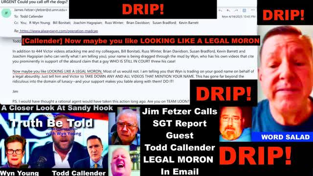 Jim Fetzer Calls SGT Report Guest Todd Callender LEGAL MORON In Kevin Barrett Susan Bradford Email