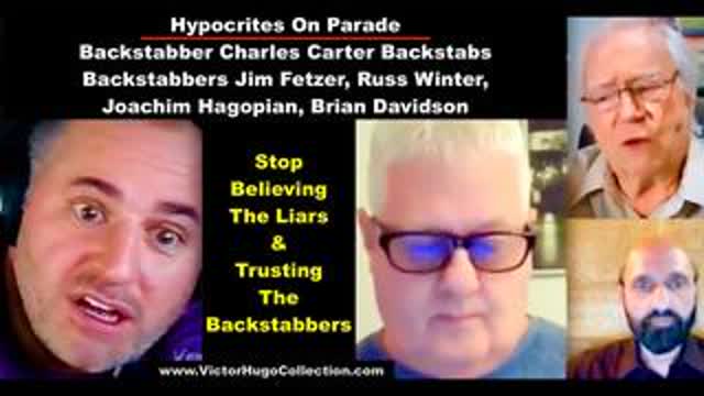 Charles Carter Backstabs Jim Fetzer Russ Winter Joachim Hagopian Brian Davidson Hypocrites On Parade