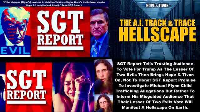 SGT Report Forsakes Children Hope Hellscape Investigate Trump Stargate Not Michael Flynn As Promised