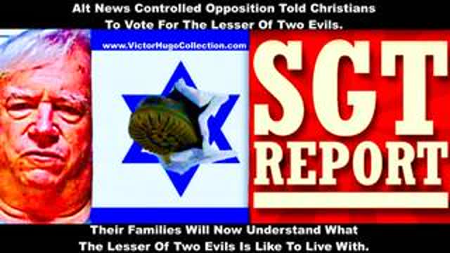 Controlled Opposition SGT Report Jim Fetzer Lesser Of 2 Evils Vote Turn USA Israel Into World Pariah
