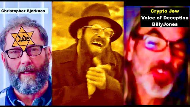 Christopher Bjerknes Billy Jones Synagogue Of Satan Crypto Jews Use Deception To Divide Destroy USA