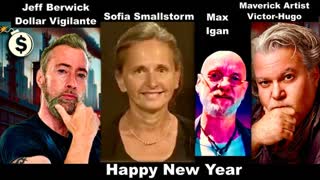 Dollar Vigilante Jeff Berwick Max Igan Sofia Smallstorm Victor Hugo Happy New Years Eve Special 2024