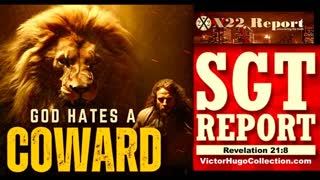 SGT Report X22 Report God Hates Cowards Revelation 21:8 Artificial Intelligence Ryan Veli VictorHugo