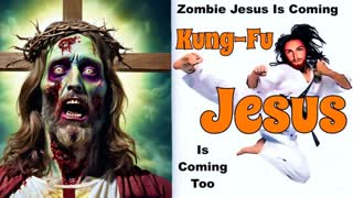 Zombie Jesus And Kung Fu Jesus Are Coming To Save Satanic Christians Thomas Williams Victor Hugo