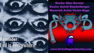 Doctor Glen Dormer Doctor Astrid Stuckelberger VictorHugo Evil Is Everywhere Artificial Intelligence