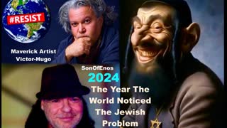 SonOfEnos Victor Hugo 2024 The Year The World Woke Up To The Jewish Problem Diddy Child Trafficking
