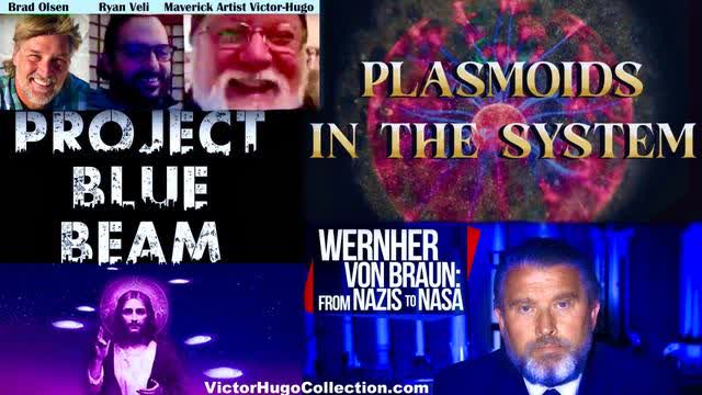 Vatican Opens Portals Plasmoids Project Blue Beam Werner Von Braun Ryan Veli Brad Olsen Victor Hugo