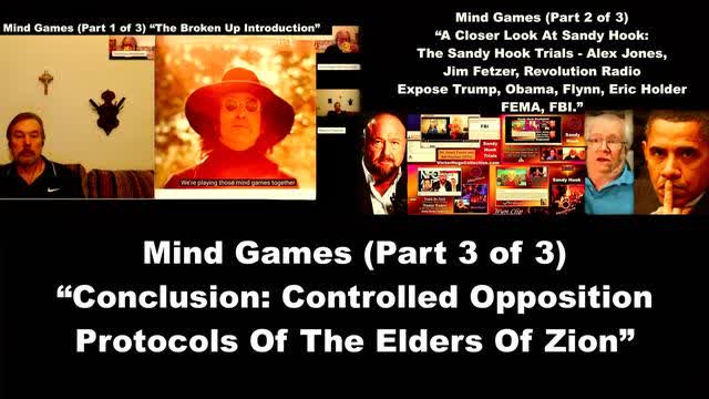 Mind Games Conclusion Protocols Of Elders Of Zion Sandy Hook Alex Jones Jim Fetzer Victor Hugo Reese
