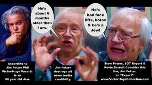 Jim Fetzer Discredits Himself Claiming Victor Hugo Is 86 Year Old Jew Working For Sandy Hook Promise