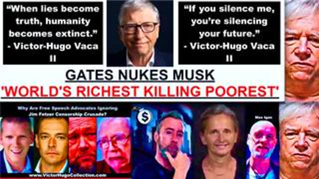Bill Gates Jim Fetzer Lies Invert Truth Censorship Crusade Threatens Elon Musk Stew Peters Max Igan