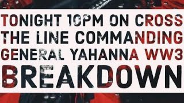 Commanding General Yahanna Live on #CTLR: WW3 Breakdown