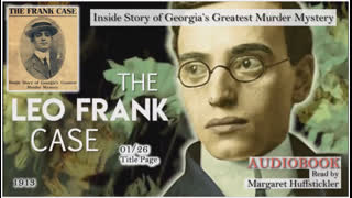 Leo Frank Case 01 Inside Story of Georgia's Greatest Murder Mystery
