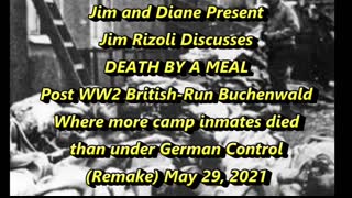 BUCHENWALD, DEATH BY A MEAL, (Remake) May 29, 2021