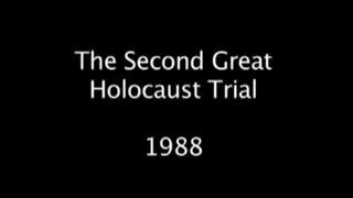 The Second Great Holocaust (Zundel) Trial, 1988, May 28, 2025