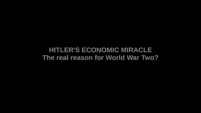 The Real Reason for WW2, TGSNT #24, Hitler's Economic Miracle, Apr 6, 2025