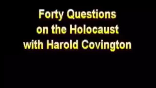 Harold Covington Presents Forty (40) Questions on The Holocaust, Dec 2, 2024