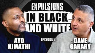 VIDEO #8: EXPULSIONS, In Black and White, Dave Gahary and Ayo Kimathi, EPISODE 8, June 25, 2023