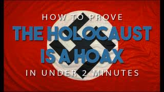 How To Prove The Holocaust is A Hoax in Under 2 Min, Jul 23, 2025