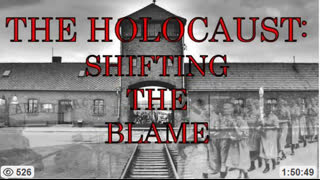 The Holocaust, Shifting The Blame, Part 1&2 (Jews4Hitler), Oct 4, 2025