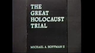 The Great Holocaust Trial, Michael Hoffman II, (Circa 1985,1988), Jul 25, 2025
