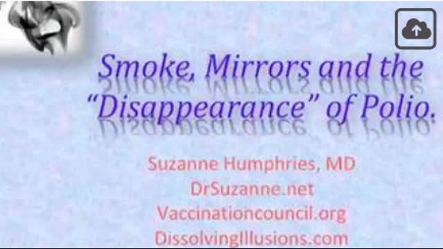 Dr. Suzanne Humphries - Smoke, Mirrors &the 'Disappearance" of Polio, Aug 22, 2025