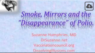 Dr. Suzanne Humphries - Smoke, Mirrors &the 'Disappearance" of Polio, Aug 22, 2025