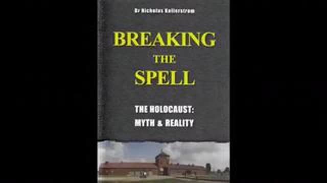 Dr Nicholas Kollerstrom - Breaking The Spell - The Holocaust Myth & Reality  May 5, 2025