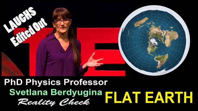PhD in Physics gets a dose of FLAT EARTH TRUTH